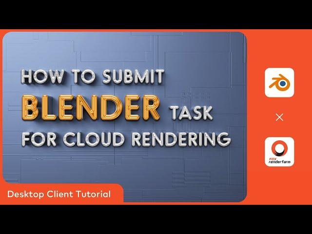 Blender Cloud Rendering Tutorial | Render with Fox Renderfarm Desktop Client