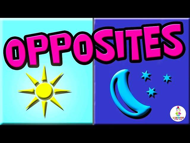 OPPOSITES for KIDS! (Opposite Words Vocabulary Builder) | Learning Videos for Preschoolers