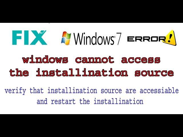 windows cannot access the installation sources/ verify that installation source are accessiable