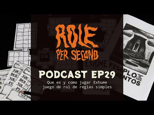 Que es y como jugar Exhume - juego de rol de reglas simples │  Role Per Second Podcast ep29