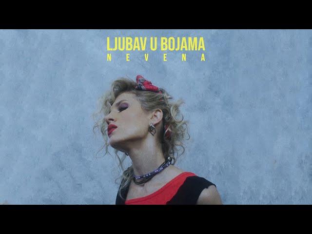 NEVENA - LJUBAV U BOJAMA (OFFICIAL VIDEO)