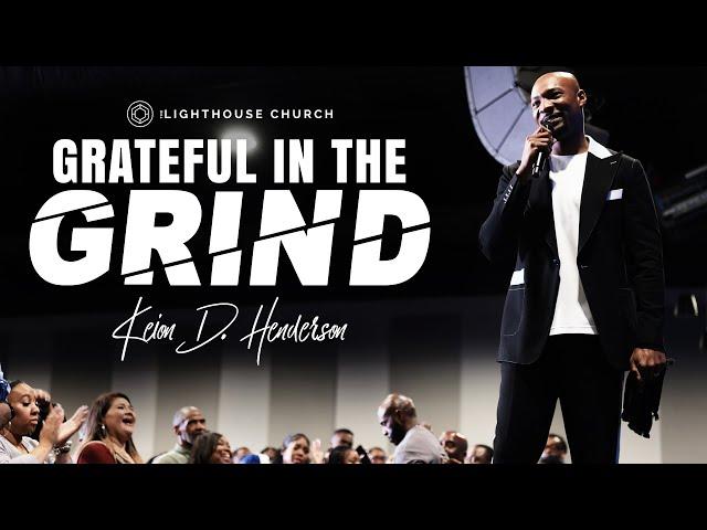 Grateful In The Grind | Keion Henderson TV