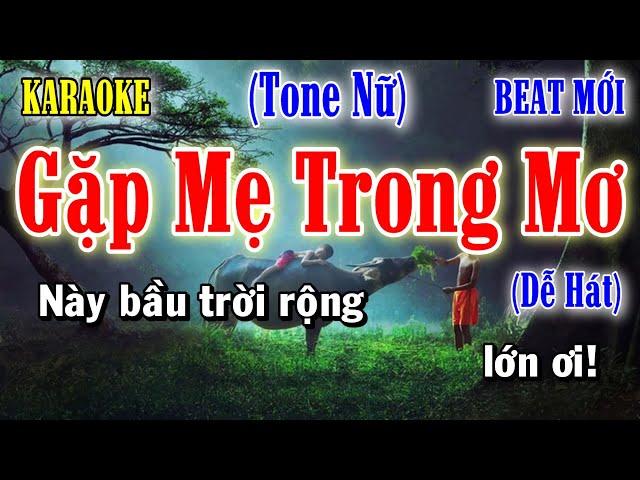 Gặp Mẹ Trong Mơ - Karaoke Tone Nữ  Âm Thanh Chuẩn | Yêu ca hát - Love Singing |