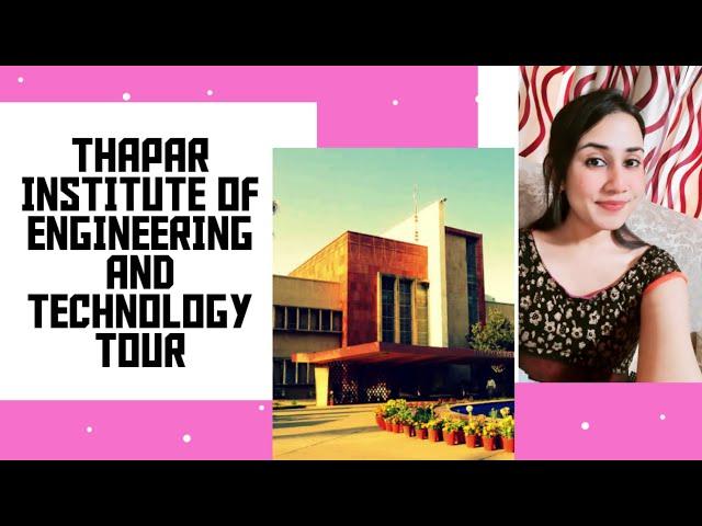 Thapar Institute of Engineering and Technology Tour | The lady Saga | Megha Goyal