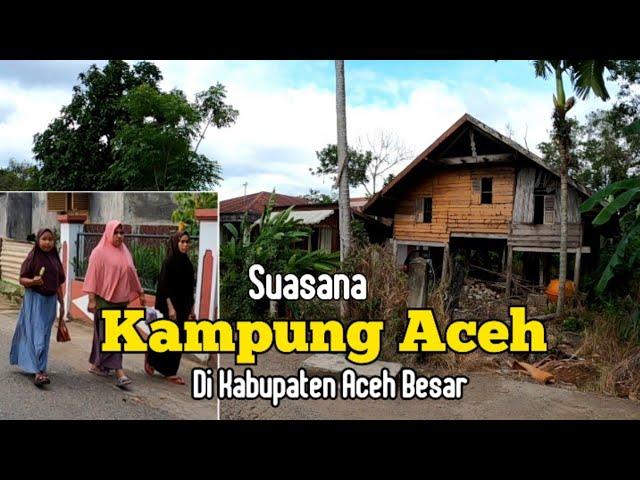 Suasana tenang kampung Aceh (sukuaceh) di kabupaten Aceh Besar