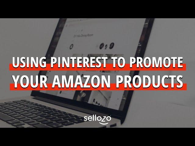 Using Pinterest to Promote Your Amazon Products