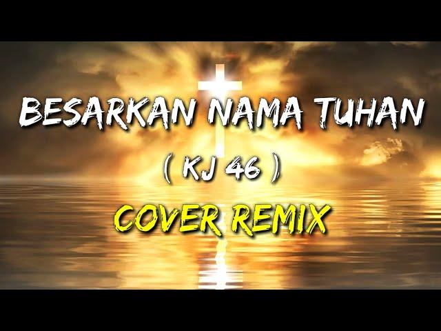 BESARKAN NAMA TUHAN - COVER REMIX VIRAL