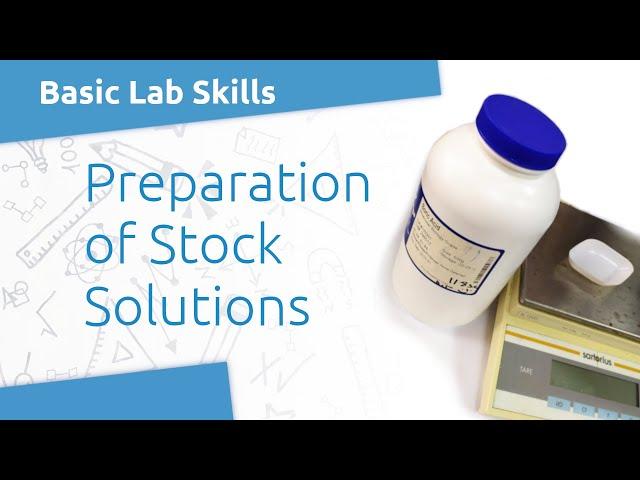 Lab Skills: Preparing Stock Solutions