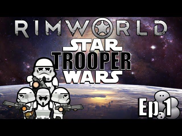 I Can't Believe We're Rejects! | RimWorld : Star Wars Trooper Tales ep 1