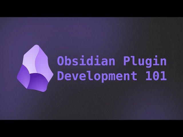 Obsidian Plugin Development 101