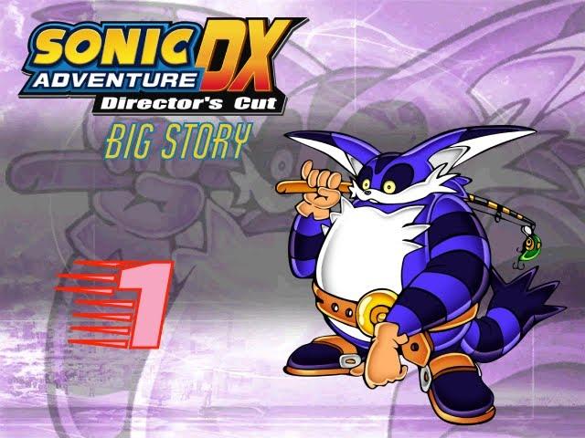 Sonic Adventure DX: Big Story - Part 1