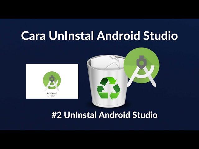 Cara UnInstall Android Studio di Laptop - #2