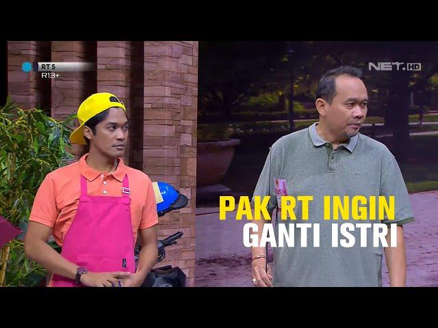 Pak RT Noleh Ingin Ganti Istri (1/4) - RT 5