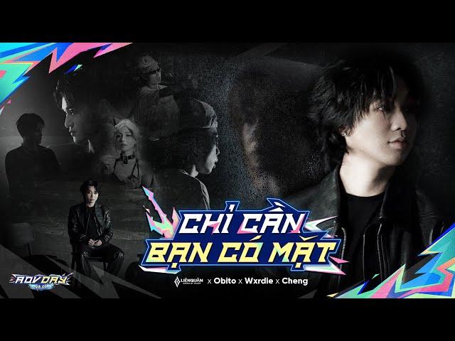 OBITO X WXRDIE ft CHENG - CHỈ CẦN BẠN CÓ MẶT | Official Music Video