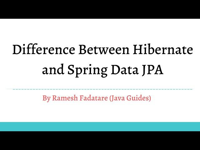Difference Between Hibernate and Spring Data JPA