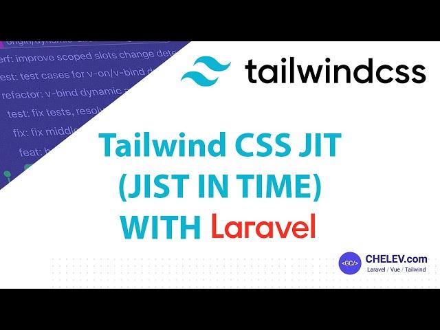 Tailwind CSS JIT(Just In Time) With LARAVEL. Unbelievable Speed and State Of Art Customizations.