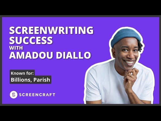 Paths to Screenwriting Success: Amadou Diallou