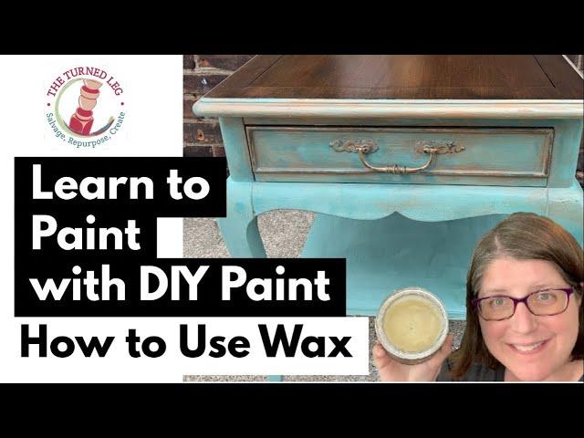 Learn to Paint with DIY Paint - How to Use Clear Wax