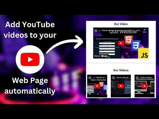 Enhance Your Website with Automatic YouTube Video Integration using HTML | CSS | JS