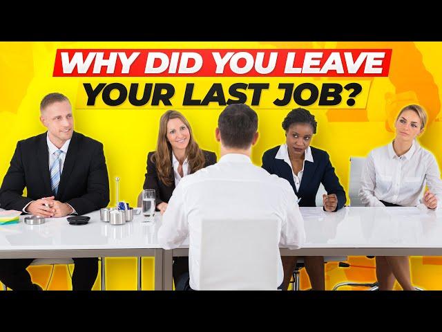 "Why Did You Leave Your Last Job?" BEST ANSWER to this TOUGH Interview Question!
