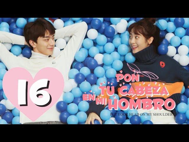 Pon Tu Cabeza en mi Hombro ｜Episodio 16 Completo (Put Your Head On My Shoulder)｜WeTV ｜【ESP SUB】