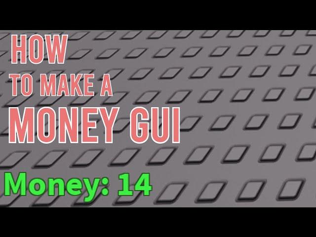 How To Make A CUSTOM MONEY GUI In Roblox Studio!