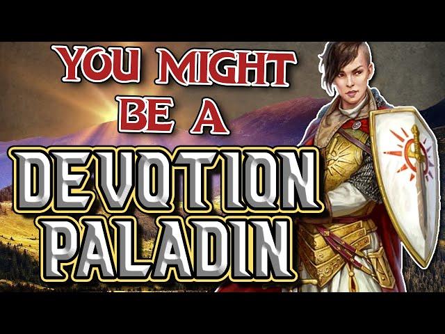 You Might Be an Oath of Devotion | Paladin Subclass Guide for DND 5e