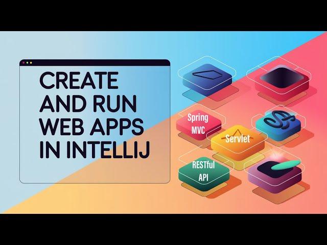 Create and Run Web Apps in Intellij IDEA (Run Servlet, JSP, Spring MVC and RESTful Apps)