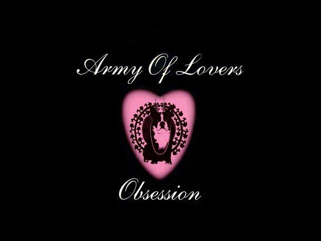 Army Of Lovers - Obsession (1991) ~ { I  90s } 