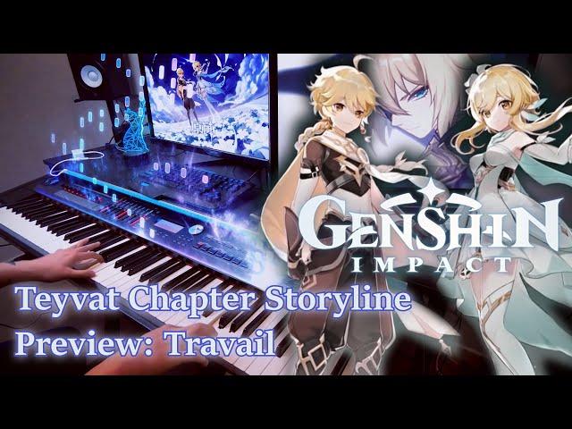 Teyvat Chapter Storyline Preview: Travail (Genshin Impact) FULL Piano Arrangement