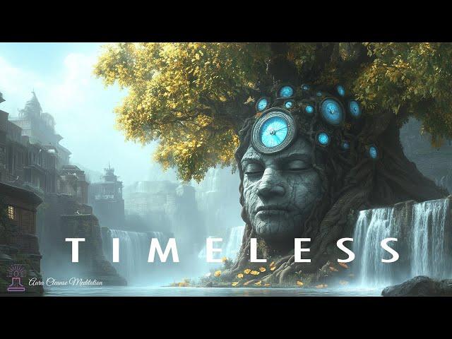 The Timeless Of Nature – Ethereal Ambient Meditation Soundscape | Healing All The Damage Of The B...