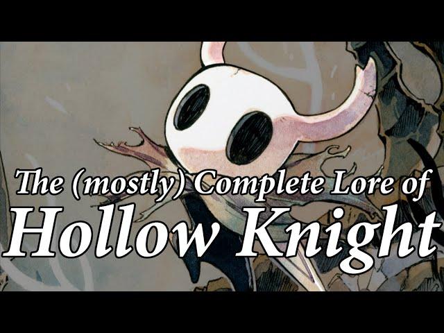 The (Mostly) Complete Lore of Hollow Knight