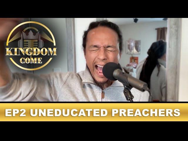 EP2 Uneducated Preachers