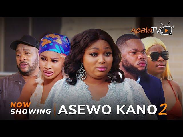 Asewo Kano 2 - Yoruba Movie 2024 Drama Bakare Zainab,Yetunde Barnabas,Jire Ogunleye,Arinola Odubela