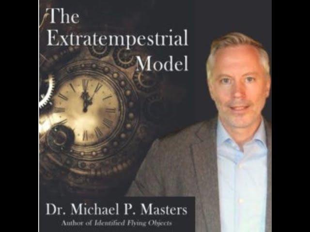 Exploring the Deep End of Consciousness and Contact Experiences with Dr. Michael Masters