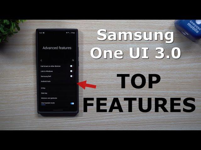 Top 9 Brand New Features - SAMSUNG ONE UI 3.0