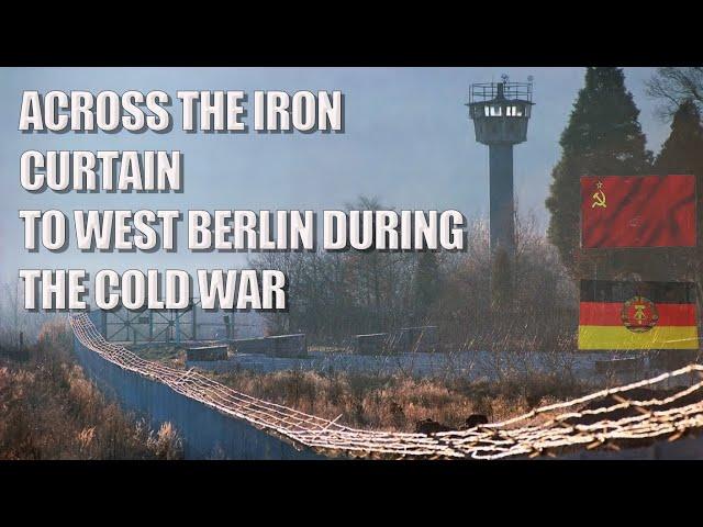 Transit West Berlin | Across the Iron Curtain in the 1980s