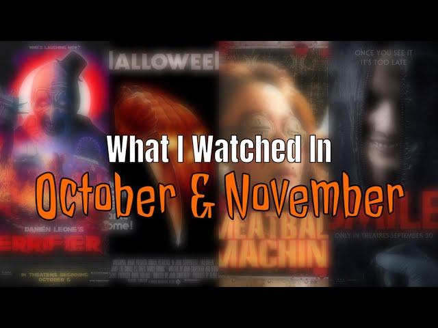 What I Watched In October & November (2022)