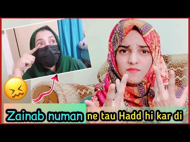 Zainab Numan itne ziada jhoot kiu??? || Itni negativity achi nahi hoti  #stopbullying