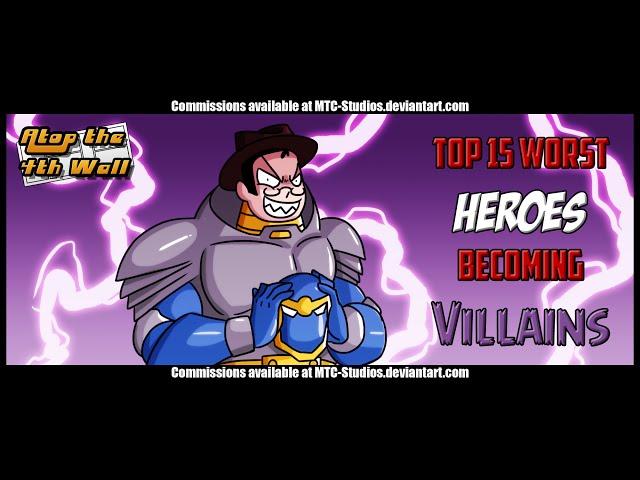 Top 15 Worst Heroes Becoming Villains - Atop the Fourth Wall