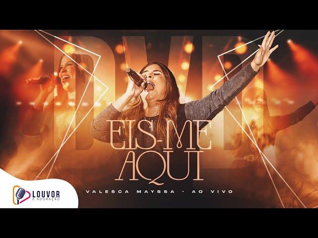 Valesca Mayssa | DVD Eis-me Aqui [Completo]