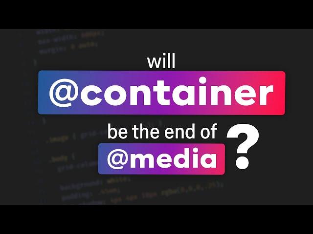 Container Queries are going to change how we make layouts