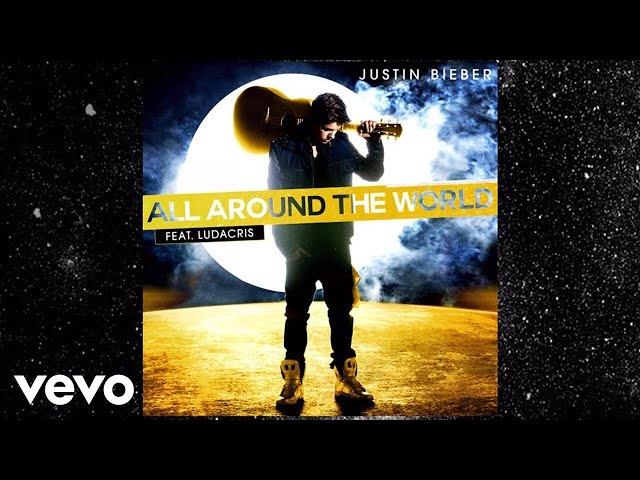 Justin Bieber - All Around The World (Lyric Video) ft. Ludacris