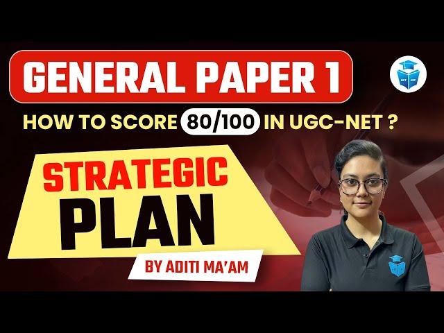 NTA UGC NET 2022 23 | General Paper | How To Score 80+ marks in General Paper? Know with Aditi Mam