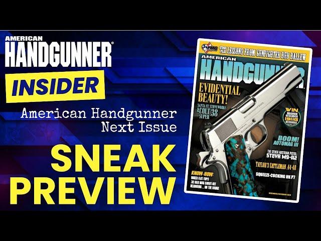 Sneak Preview! An Inside Look at What's in the Next Issue of American Handgunner