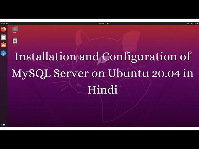 Installation and Configuration of MySQL Server on Ubuntu 20.04 in Hindi