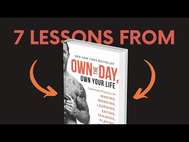 OWN THE DAY, OWN YOUR LIFE (by Aubrey Marcus) Top 7 Lessons | Book Summary