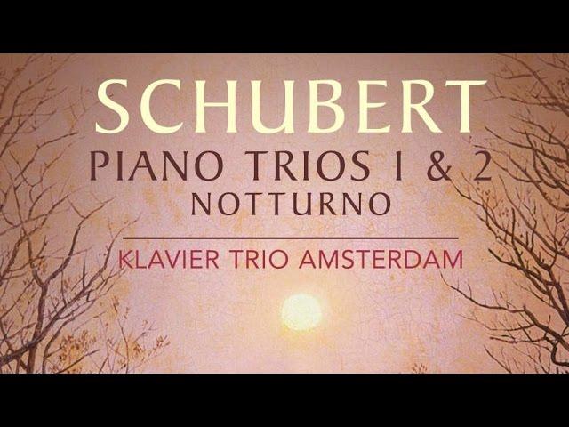 Schubert: Piano Trios 1 & 2