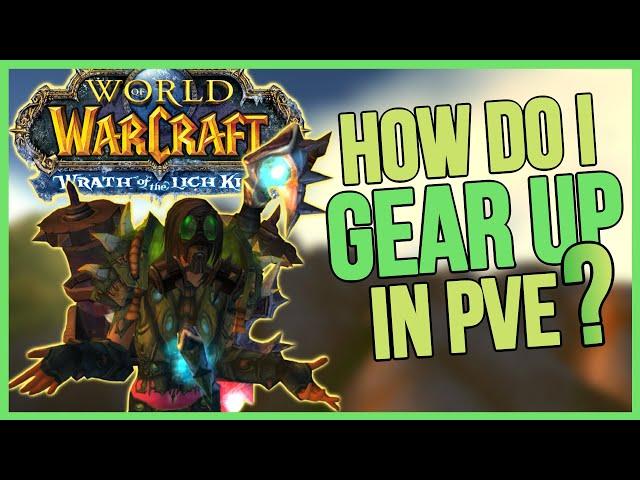 HOW TO GEAR UP IN PvE - WARMANE WOTLK Classic GEARING GUIDE (Fresh 80,Hit level 80) 2021