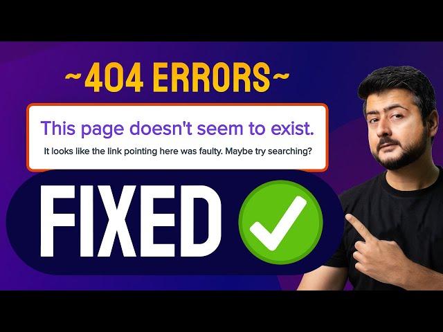 How To Fix 404 Errors on Your Website - A Complete Guide